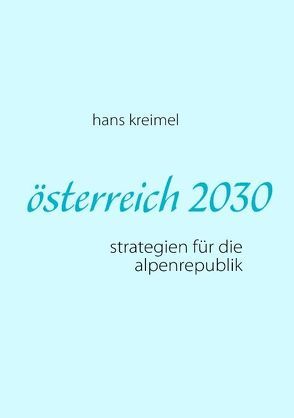 österreich 2030 von kreimel,  hans