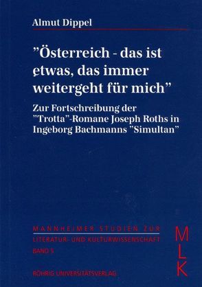 Österreich – das ist etwas, das immer weitergeht für mich von Dippel,  Almut