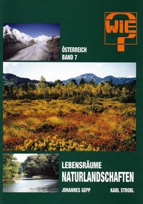 Österreich / Lebensräume – Naturlandschaften von Gepp,  Johannes, Strobl,  Karl