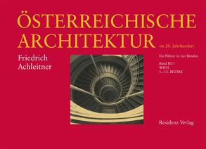 Österreichische Architektur im 20. Jahrhundert III/1 von Achleitner,  Friedrich, Architekturzentrum Wien