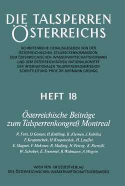 Österreichische Beiträge zum Talsperrenkongreß Montreal von Fenz,  R., Ganser,  O., Kießling,  H., Klemen,  K., Kobilka,  J., Kropatschek,  F., Kropatschek,  H., Lauffer,  H., Magnet,  E., Makovec,  F., Mußnig,  R., Petzny,  H., Rienößl,  K., Schober,  W., Tremmel,  E., Widmann,  R., Wogrin,  A.