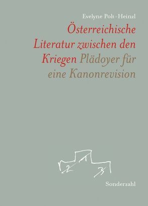 Österreichische Literatur zwischen den Kriegen von Polt-Heinzl,  Evelyne