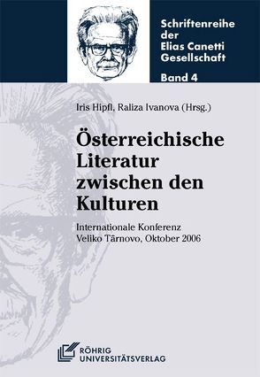 Österreichische Literatur zwischen den Kulturen von Hipfl,  Iris, Ivanova,  Raliza