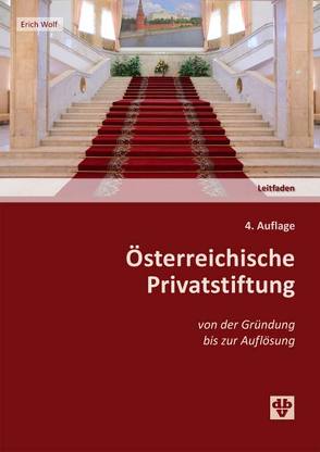 Österreichische Privatstiftung von der Gründung bis zur Auflösung von Wolf,  Erich