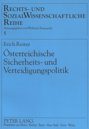 Österreichische Sicherheits- und Verteidigungspolitik von Reiter,  Erich