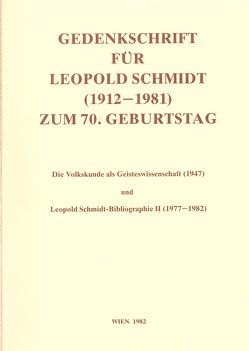 Österreichische Volkskundliche Bibliographie. Supplementreihe: Personalbibliographien / Gedenkschrift für Leopold Schmidt (1912-1981) zum 70. Geburtstag von Beitl,  Klaus, Blaha,  Carl, Hunger,  Herbert, Martischnig,  Michael, Pittioni,  Richard