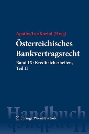 Österreichisches Bankvertragsrecht von Apathy,  Peter, Iro,  Gert Michael, Koziol,  Helmut