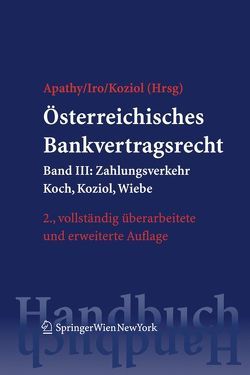 Österreichisches Bankvertragsrecht von Apathy,  Peter, Iro,  Gert Michael, Koziol,  Helmut