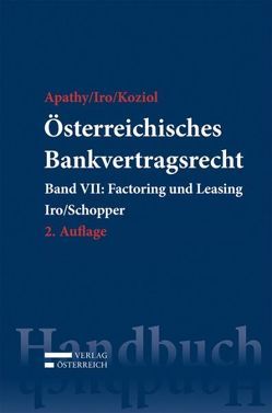 Österreichisches Bankvertragsrecht von Apathy,  Peter, Iro,  Gert, Iro,  Gert Michael, Koziol,  Helmut, Schopper,  Alexander, Skarics,  Florian