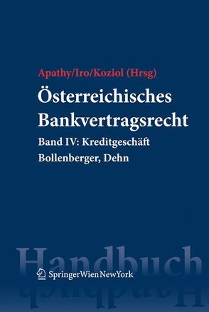 Österreichisches Bankvertragsrecht von Apathy,  Peter, Iro,  Gert Michael, Koziol,  Helmut