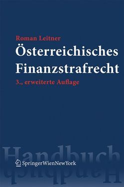 Österreichisches Finanzstrafrecht von Brandl,  Rainer, Leitner,  Roman, Toifl,  Gerald