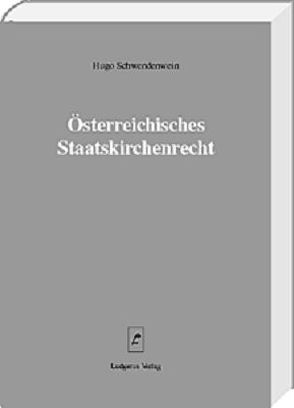 Österreichisches Staatskirchenrecht von Lüdicke,  Klaus, Schwendenwein,  Hugo