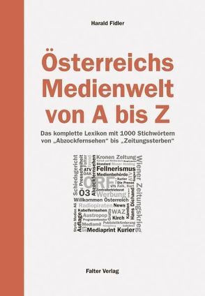 Österreichs Medienwelt von A – Z von Fidler,  Harald