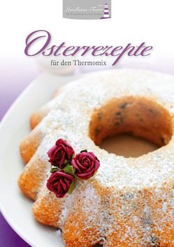 Osterrezepte für den Thermomix von Willhöft,  Angelika