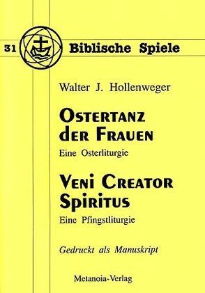 Ostertanz der Frauen /Veni Creator Spiritus von Hollenweger,  Walter J