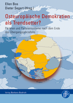 Osteuropäische Demokratien als Trendsetter? von Autengruber,  Christian, Bingen,  Dieter, Bos,  Ellen, de Nève,  Dorothée, Dieringer,  Jürgen, Frölich-Steffen,  Susanne, Helmerich,  Antje, Hlousek,  Vit, Kiszelly,  Zoltan, Klein,  Margarete, Michaleva,  Galina, Mommsen,  Margareta, Oispuu,  Jane, Olteanu,  Tina, Reetz,  Axel, Rybar,  Marek, Sedo,  Jakub, Segert,  Dieter, Tiemann,  Guido