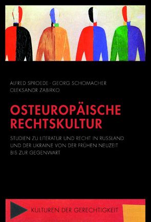 Osteuropäische Rechtskultur von Bremer,  Thomas, Haardt,  Alexander, Kuße,  Holger, Plaggenborg,  Stefan, Plotnikov,  Nikolaj, Schomacher,  Georg, Sproede,  Alfred, Zabirko,  Oleksandr