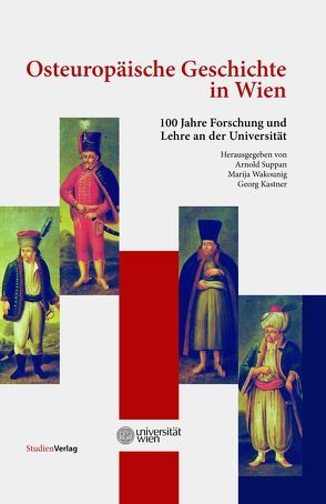 Osteuropäische Geschichte in Wien von Kastner,  Georg, Suppan,  Arnold, Wakounig,  Marija