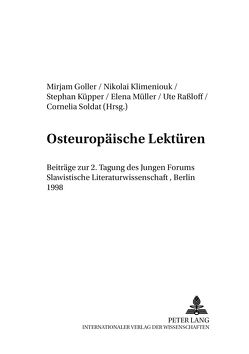 Osteuropäische Lektüren von Goller,  Mirjam, Klimeniouk,  Nikolai, Küpper,  Stephan, Müller,  Elena