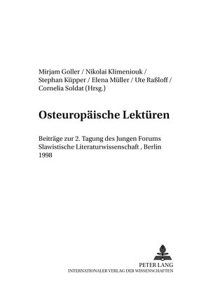 Osteuropäische Lektüren von Goller,  Mirjam, Klimeniouk,  Nikolai, Küpper,  Stephan, Müller,  Elena