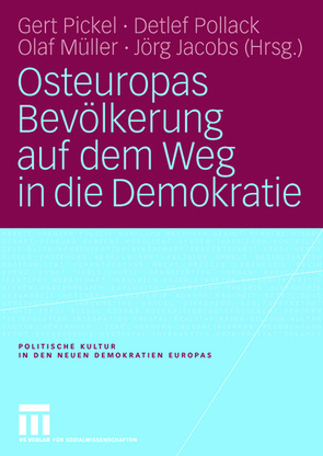 Osteuropas Bevölkerung auf dem Weg in die Demokratie von Jacobs,  Joerg, Müller,  Olaf, Pickel,  Gert, Pollack,  Detlef