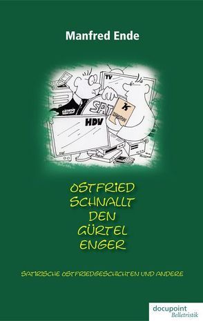 Ostfried schnallt den Gürtel enger von Ende,  Manfred