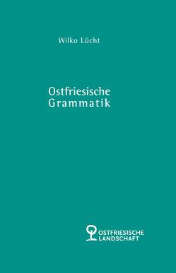 Ostfriesische Grammatik von Lücht,  Wilko