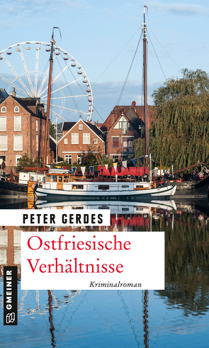 Ostfriesische Verhältnisse von Gerdes,  Peter