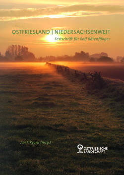 Ostfriesland | Niedersachsenweit von Kegler,  Jan F.