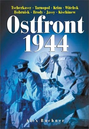 Ostfront 1944 von Buchner,  Alex