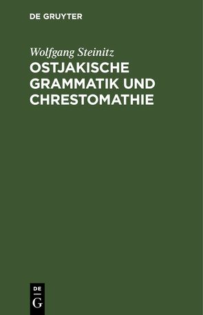 Ostjakische Grammatik und Chrestomathie von Steinitz,  Wolfgang