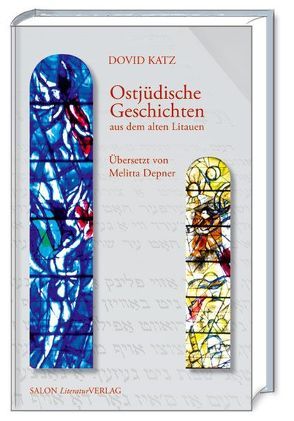 Ostjüdische Geschichten aus dem alten Litauen von Depner,  Melitta, Katz,  Dovid