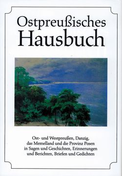 Ostpreußisches Hausbuch von Klein,  Diethard H