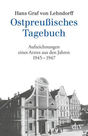 Ostpreußisches Tagebuch von Lehndorff,  Hans Graf von