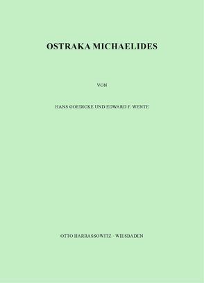 Ostraka Michaelides von Goedicke,  Hans, Wente,  Edward F