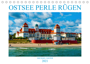 OSTSEE PERLE RÜGEN Michael Jaster (Tischkalender 2021 DIN A5 quer) von Jaster,  Michael