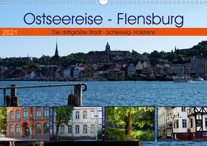 Ostseereise – Flensburg (Wandkalender 2021 DIN A3 quer) von Riedel,  Tanja