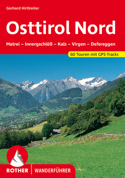 Osttirol Nord von Hirtlreiter,  Gerhard