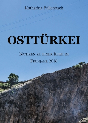 OSTTÜRKEI von Füllenbach,  Katharina