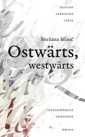 Ostwärts, westwärts von Minić,  Snežana