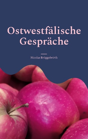 Ostwestfälische Gespräche von Bröggelwirth,  Nicolas