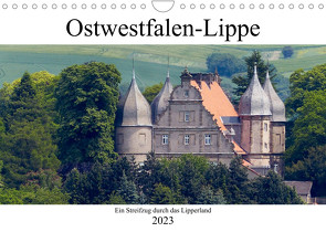 Ostwestfalen-Lippe Ein Streifzug durch das Lipperland (Wandkalender 2023 DIN A4 quer) von happyroger