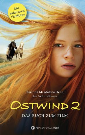 Ostwind 2 von Henn,  Kristina Magdalena, Schmidbauer,  Lea