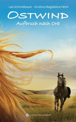 Ostwind – Aufbruch nach Ora von Henn,  Kristina Magdalena, Schmidbauer,  Lea