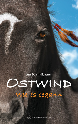 Ostwind – Wie es begann von Schmidbauer,  Lea