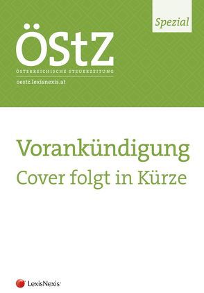 ÖStZ Spezial: Beschwerde- und Revisionsverfahren in Abgabensachen von Kneihs,  Benjamin, Sutter,  Franz Philipp, Unger,  Peter, Urtz,  Christoph