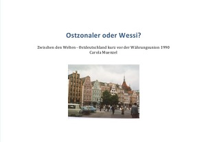 Ostzonaler oder Wessi und ein Ausflug zum Nolde Museum von Muenzel,  Carola