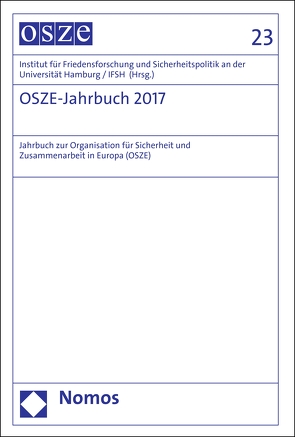 OSZE-Jahrbuch 2017 von Institut für Friedensforschung