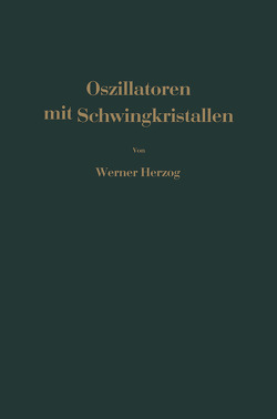 Oszillatoren mit Schwingkristallen von Herzog,  W.