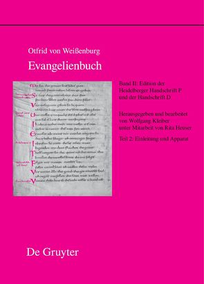 Otfrid von Weißenburg: Evangelienbuch / Edition der Heidelberger Handschrift P (Codex Pal. Lat. 52) und der Handschrift D (Codex Discissus: Bonn, Berlin/Krakau, Wolfenbüttel) von Hellgardt,  Ernst, Heuser,  Rita, Kleiber,  Wolfgang